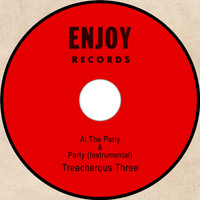 Treacherous Three - At the Party