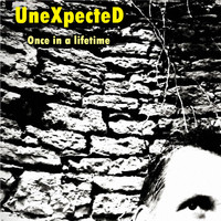 Unexpected - Once In A Lifetime