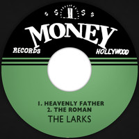 The Larks - Heavenly Father / The Roman