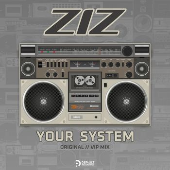 Ziz - Your System