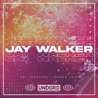 Jay Walker - Get Together / Stoned Love