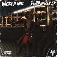 Wicked Nik - Death Valley (Explicit)