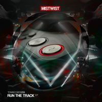 Mistwist - Run The Track