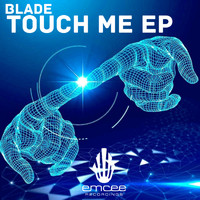 Blade - Touch Me EP