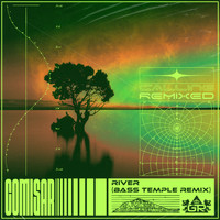Comisar - River (Bass Temple Remix)