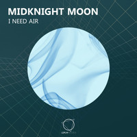 MidKnight Moon - I Need Air