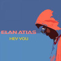 Elan Atias - Hey You