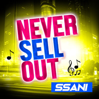 Ssani - Never sell out