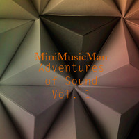 Minimusicman - Adventures of Sound, Vol.1 (Explicit)