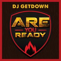 DJ GETDOWN - Are You Ready