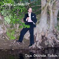 Jonas Lundqvist - Den okända floden