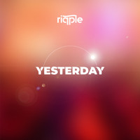 Ripple - Yesterday