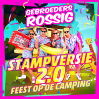 Gebroeders Rossig - Feest Op de Camping (Stampversie 2.0) (Stampversie 2.0)