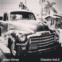 Jason Silvey - Classics Vol.3 (Compilation) (Compilation)