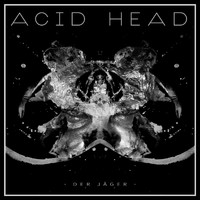 Acid Head - Der Jäger