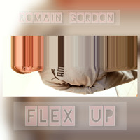 Romain Gordon - Flex Up (Explicit)