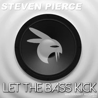 Steven Pierce - Let the Bass Kick