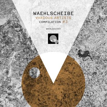 Various Artists - Waehlscheibe Compilation #3