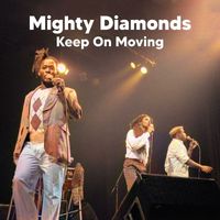 The Mighty Diamonds - Keep On Moving (Remastered)