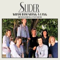 Slider - Wham Bam Shang-A-Lang (Extended Version (Remastered))