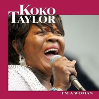 Koko Taylor - I’m A Woman (Live (Remastered))