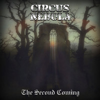 Circus Nebula - The Second Coming (Explicit)