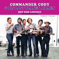 Commander Cody & His Lost Planet Airmen - Hot Rod Lincoln (Live)