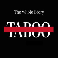 Taboo - The Whole Story