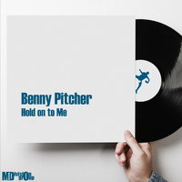 Benny Pitcher - Hold on to Me