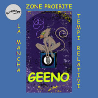 Geeno - Zone Proibite
