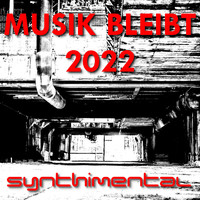 Synthimental - Musik Bleibt 2022