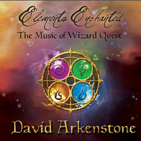 David Arkenstone - Elements Enchanted / Original Game Soundtrack from Wizard Quest (Original Game Soundtrack from Wizard Quest)
