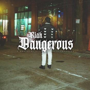 Riah - Dangerous (Explicit)