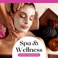 Spa & Spa - Spa & Wellness - Face Body Massage Music