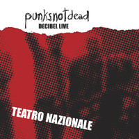 Decibel - Punksnotdead (Decibel Live Teatro Nazionale)