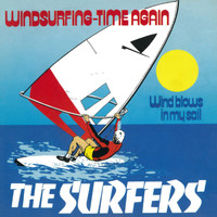 The Surfers - Windsurfin' Time Again (Remastered)