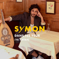 Symon - Dans tes yeux (Ya Rayah)