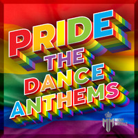 Micky Modelle - Pride The Dance Anthems (LGBTQIA2S Deluxe Edition)