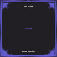 Dizzy Gillespie - New Wave (Hq remastered)