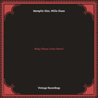 Memphis Slim, Willie Dixon - Baby Please Come Home! (Hq remastered)
