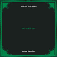 Stan Getz, João Gilberto - Getz-Gilberto, 1963 (Hq remastered)