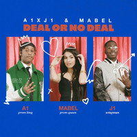 A1 x J1, Mabel - Deal Or No Deal (Explicit)