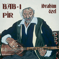 İbrahim Özel - Bab-ı Pir