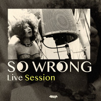 Arema Arega - So Wrong (Live Session)