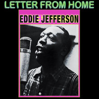 Eddie Jefferson - Letter From Home (Remastering 2022)