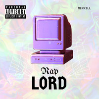 Merrill - Rap Lord (Explicit)