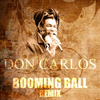 Don Carlos - Booming Ball (Remix)