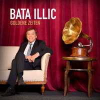 Bata Illic - Goldene Zeiten