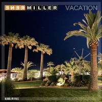 Renè Miller - Vacation