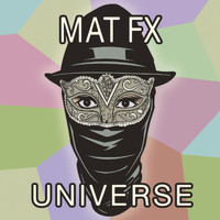 MAT FX - Universe